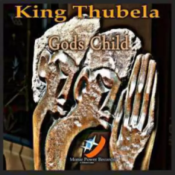King Thubela - Gods Child